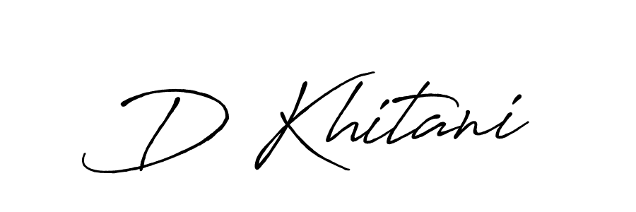 Create a beautiful signature design for name D Khitani. With this signature (Antro_Vectra_Bolder) fonts, you can make a handwritten signature for free. D Khitani signature style 7 images and pictures png