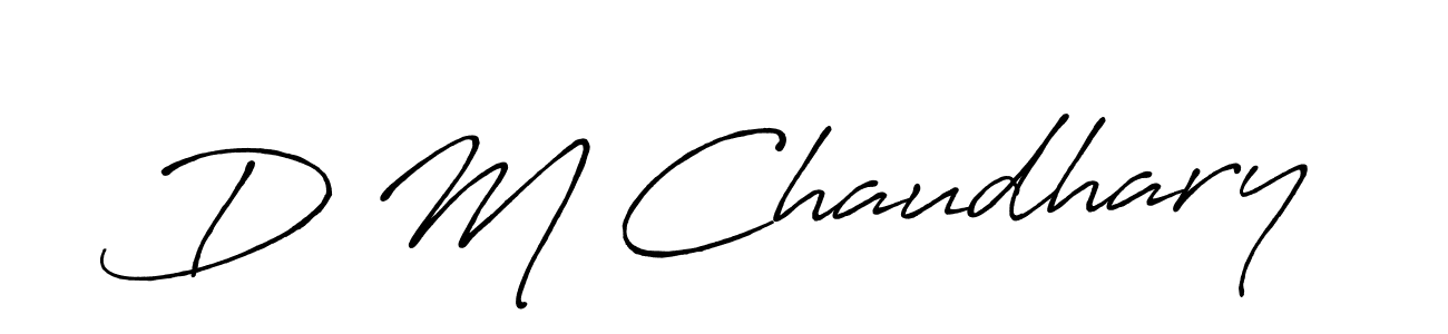 It looks lik you need a new signature style for name D M Chaudhary. Design unique handwritten (Antro_Vectra_Bolder) signature with our free signature maker in just a few clicks. D M Chaudhary signature style 7 images and pictures png