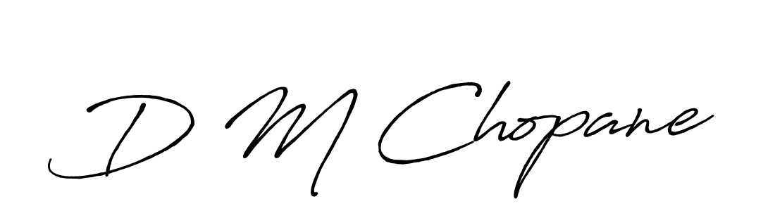 Use a signature maker to create a handwritten signature online. With this signature software, you can design (Antro_Vectra_Bolder) your own signature for name D M Chopane. D M Chopane signature style 7 images and pictures png