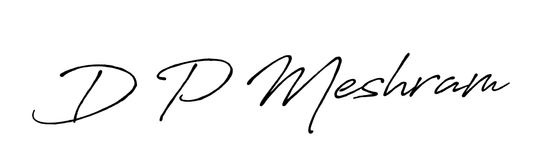 Create a beautiful signature design for name D P Meshram. With this signature (Antro_Vectra_Bolder) fonts, you can make a handwritten signature for free. D P Meshram signature style 7 images and pictures png