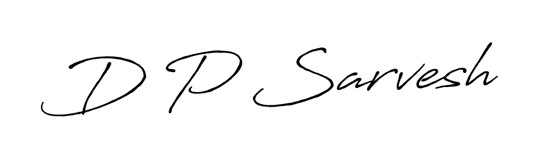 Make a short D P Sarvesh signature style. Manage your documents anywhere anytime using Antro_Vectra_Bolder. Create and add eSignatures, submit forms, share and send files easily. D P Sarvesh signature style 7 images and pictures png