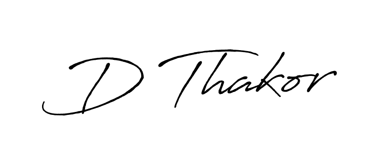 How to make D Thakor name signature. Use Antro_Vectra_Bolder style for creating short signs online. This is the latest handwritten sign. D Thakor signature style 7 images and pictures png