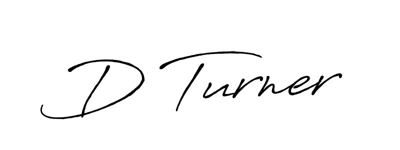 Also we have D Turner name is the best signature style. Create professional handwritten signature collection using Antro_Vectra_Bolder autograph style. D Turner signature style 7 images and pictures png