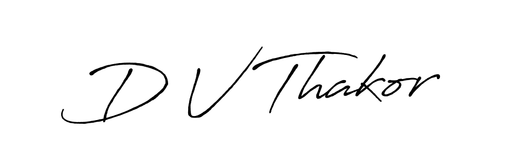 Once you've used our free online signature maker to create your best signature Antro_Vectra_Bolder style, it's time to enjoy all of the benefits that D V Thakor name signing documents. D V Thakor signature style 7 images and pictures png