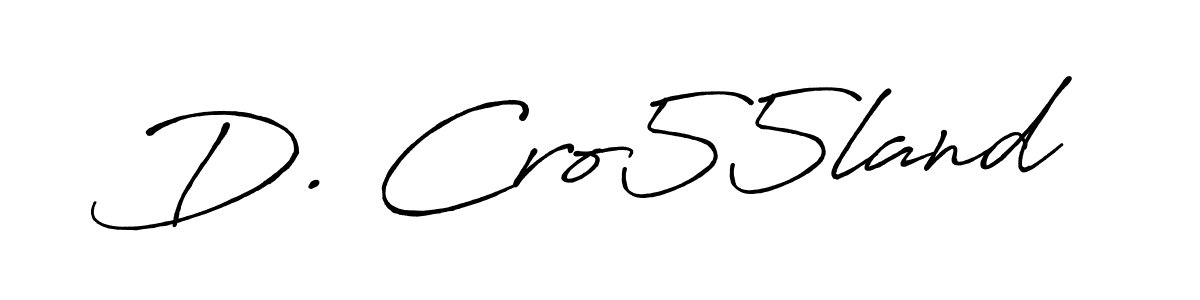 Antro_Vectra_Bolder is a professional signature style that is perfect for those who want to add a touch of class to their signature. It is also a great choice for those who want to make their signature more unique. Get D. Cro55land name to fancy signature for free. D. Cro55land signature style 7 images and pictures png