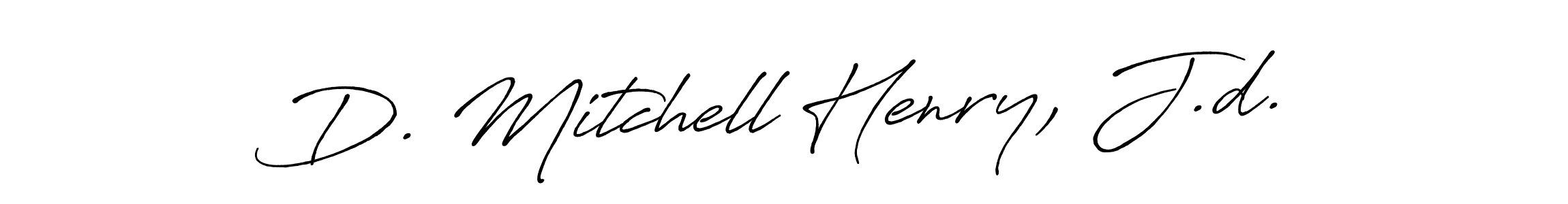You should practise on your own different ways (Antro_Vectra_Bolder) to write your name (D. Mitchell Henry, J.d.) in signature. don't let someone else do it for you. D. Mitchell Henry, J.d. signature style 7 images and pictures png