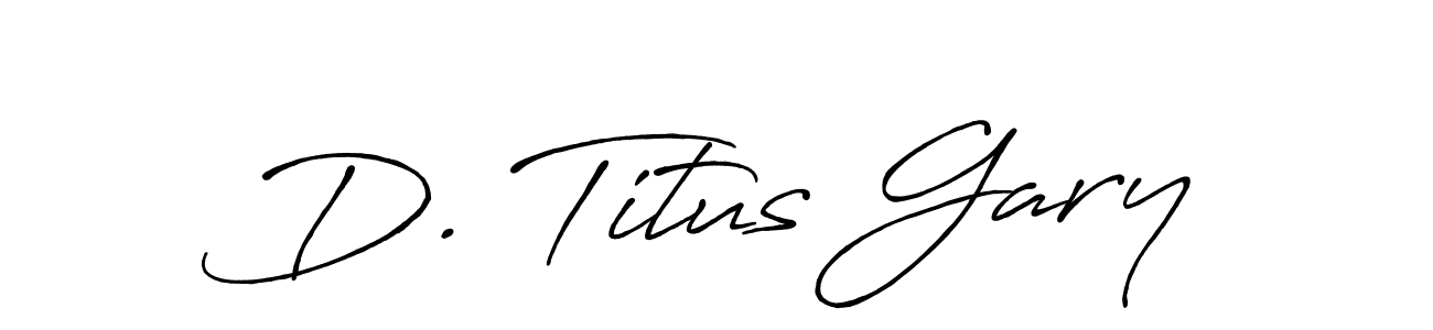 Best and Professional Signature Style for D. Titus Gary. Antro_Vectra_Bolder Best Signature Style Collection. D. Titus Gary signature style 7 images and pictures png