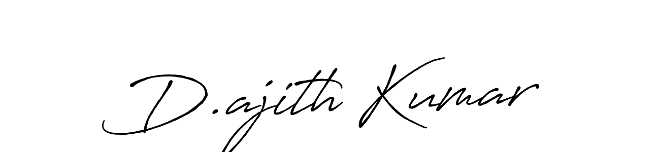 You should practise on your own different ways (Antro_Vectra_Bolder) to write your name (D.ajith Kumar) in signature. don't let someone else do it for you. D.ajith Kumar signature style 7 images and pictures png