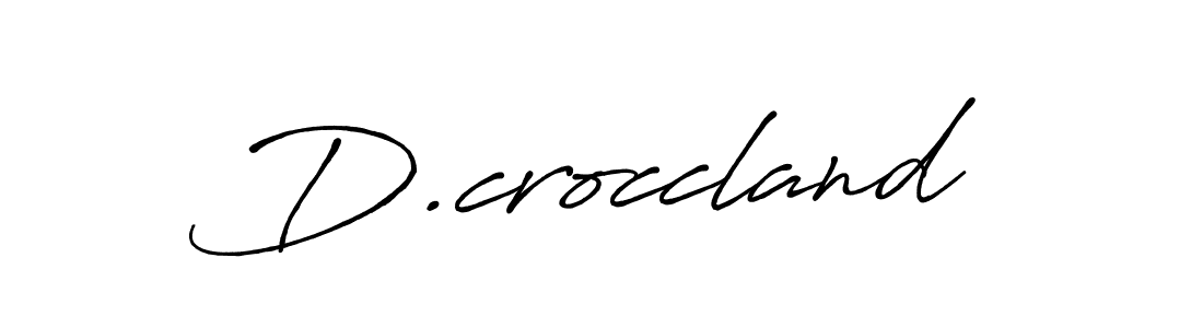 You should practise on your own different ways (Antro_Vectra_Bolder) to write your name (D.croccland) in signature. don't let someone else do it for you. D.croccland signature style 7 images and pictures png