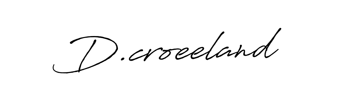 You should practise on your own different ways (Antro_Vectra_Bolder) to write your name (D.croeeland) in signature. don't let someone else do it for you. D.croeeland signature style 7 images and pictures png