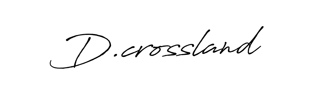 Once you've used our free online signature maker to create your best signature Antro_Vectra_Bolder style, it's time to enjoy all of the benefits that D.crossland name signing documents. D.crossland signature style 7 images and pictures png