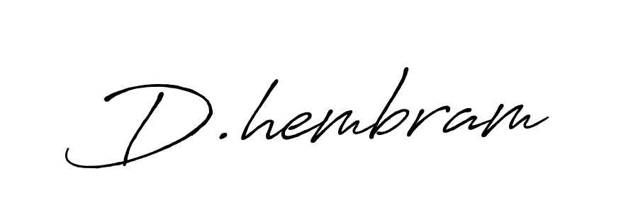 Also You can easily find your signature by using the search form. We will create D.hembram name handwritten signature images for you free of cost using Antro_Vectra_Bolder sign style. D.hembram signature style 7 images and pictures png