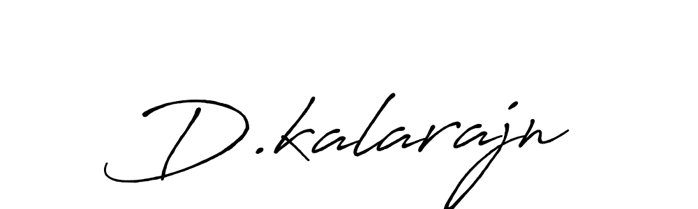 Create a beautiful signature design for name D.kalarajn. With this signature (Antro_Vectra_Bolder) fonts, you can make a handwritten signature for free. D.kalarajn signature style 7 images and pictures png