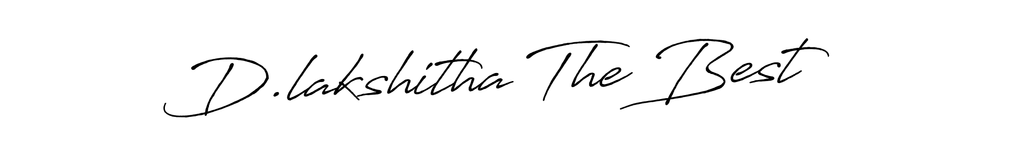 Use a signature maker to create a handwritten signature online. With this signature software, you can design (Antro_Vectra_Bolder) your own signature for name D.lakshitha The Best. D.lakshitha The Best signature style 7 images and pictures png