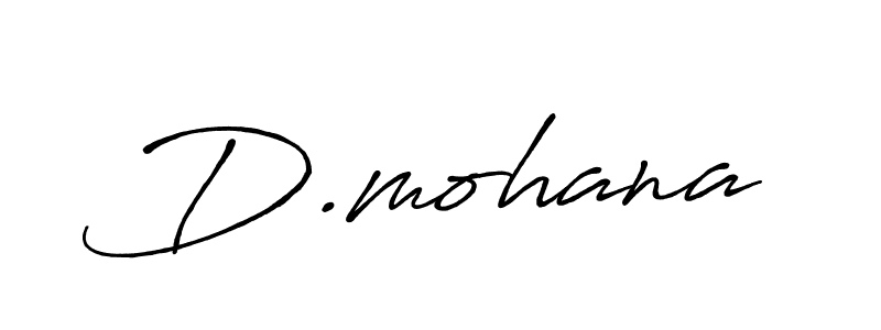 Also we have D.mohana name is the best signature style. Create professional handwritten signature collection using Antro_Vectra_Bolder autograph style. D.mohana signature style 7 images and pictures png