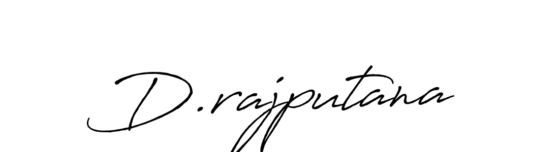 Also we have D.rajputana name is the best signature style. Create professional handwritten signature collection using Antro_Vectra_Bolder autograph style. D.rajputana signature style 7 images and pictures png