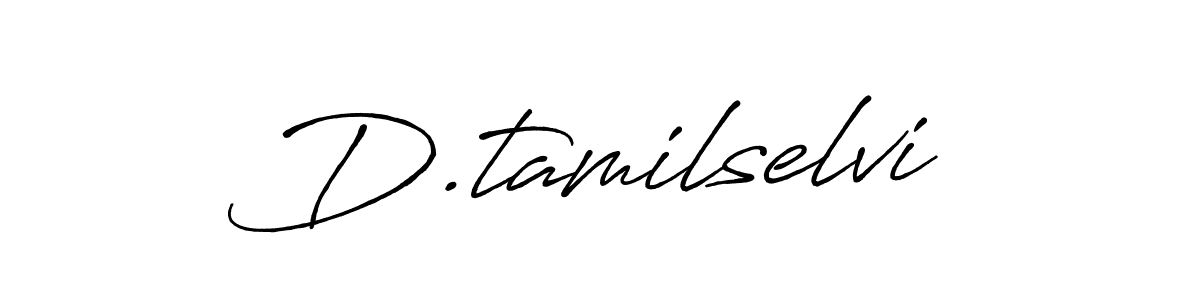 Design your own signature with our free online signature maker. With this signature software, you can create a handwritten (Antro_Vectra_Bolder) signature for name D.tamilselvi. D.tamilselvi signature style 7 images and pictures png