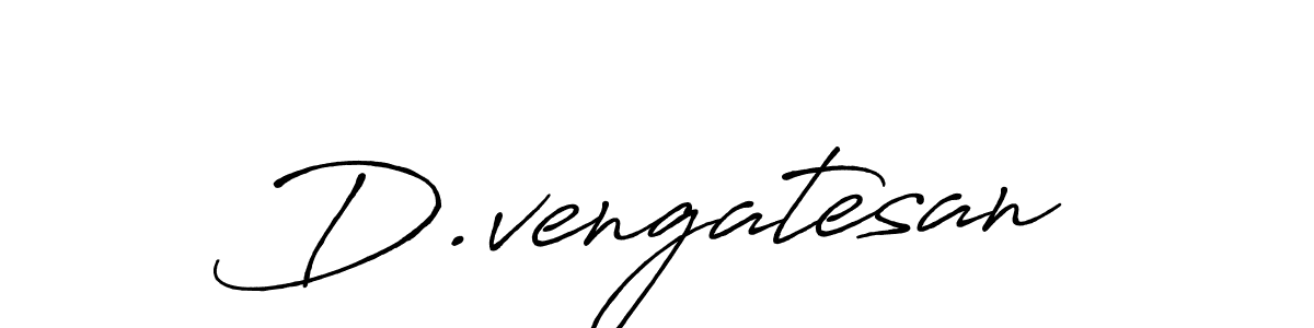 Make a beautiful signature design for name D.vengatesan. With this signature (Antro_Vectra_Bolder) style, you can create a handwritten signature for free. D.vengatesan signature style 7 images and pictures png