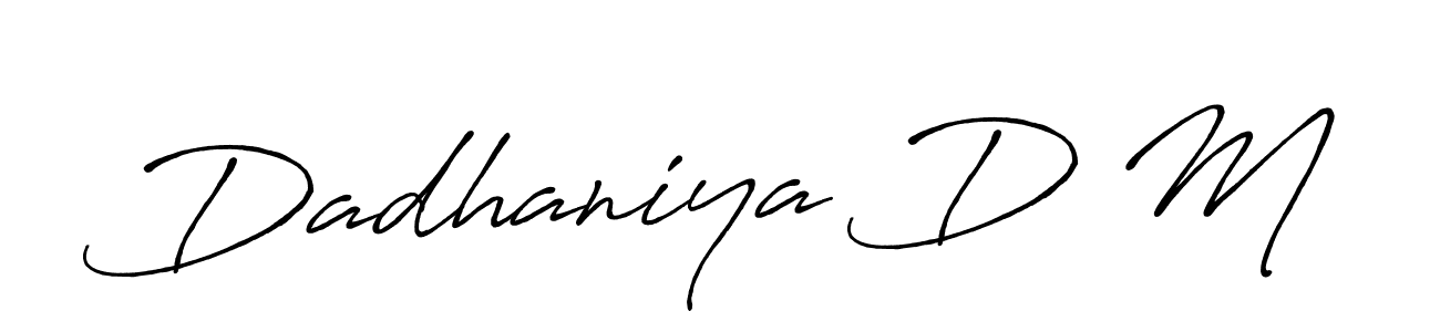 Also we have Dadhaniya D M name is the best signature style. Create professional handwritten signature collection using Antro_Vectra_Bolder autograph style. Dadhaniya D M signature style 7 images and pictures png