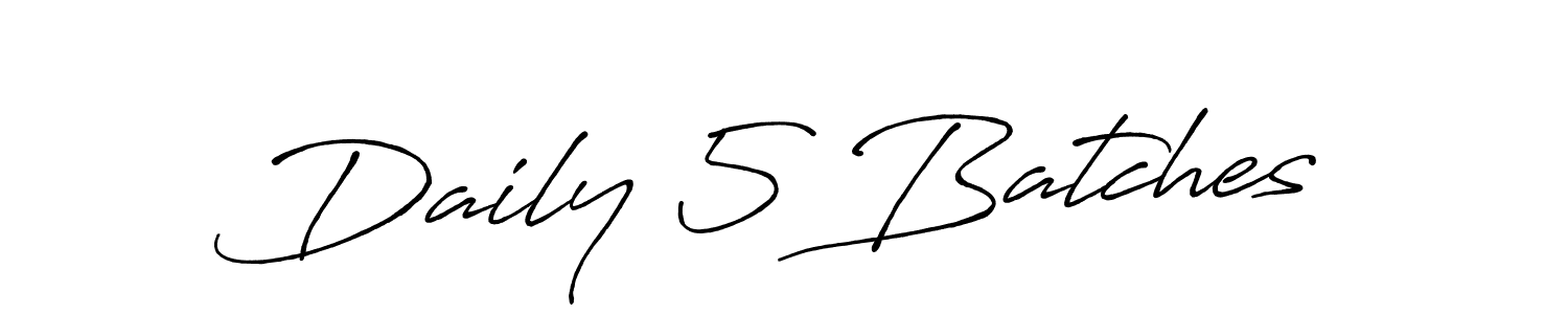 Make a beautiful signature design for name Daily 5 Batches. Use this online signature maker to create a handwritten signature for free. Daily 5 Batches signature style 7 images and pictures png