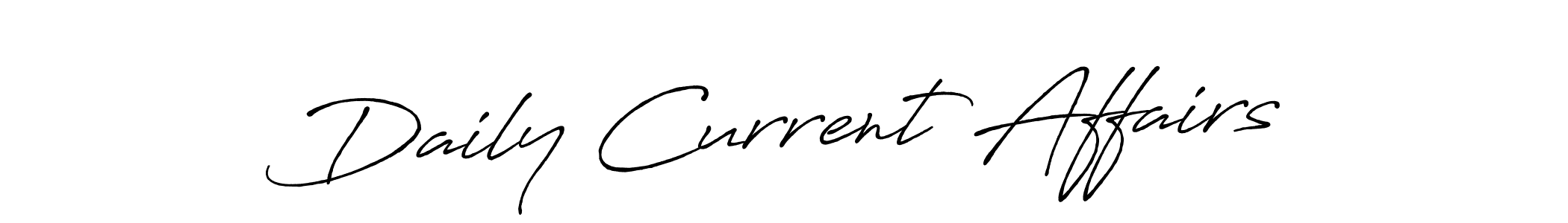 How to make Daily Current Affairs signature? Antro_Vectra_Bolder is a professional autograph style. Create handwritten signature for Daily Current Affairs name. Daily Current Affairs signature style 7 images and pictures png