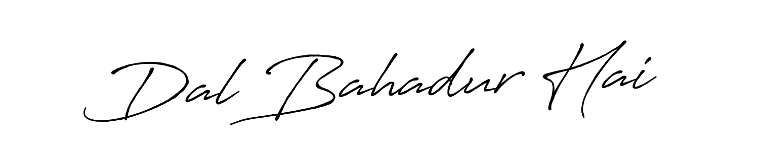 You should practise on your own different ways (Antro_Vectra_Bolder) to write your name (Dal Bahadur Hai) in signature. don't let someone else do it for you. Dal Bahadur Hai signature style 7 images and pictures png