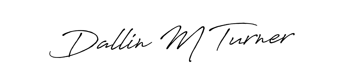 It looks lik you need a new signature style for name Dallin M Turner. Design unique handwritten (Antro_Vectra_Bolder) signature with our free signature maker in just a few clicks. Dallin M Turner signature style 7 images and pictures png