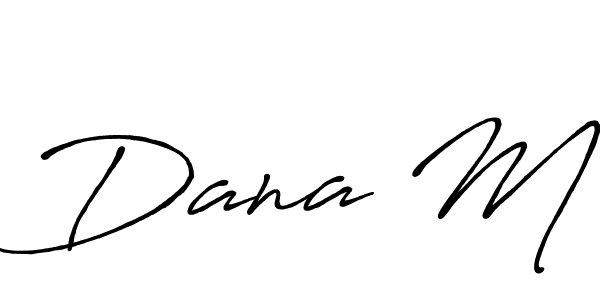 It looks lik you need a new signature style for name Dana M. Design unique handwritten (Antro_Vectra_Bolder) signature with our free signature maker in just a few clicks. Dana M signature style 7 images and pictures png