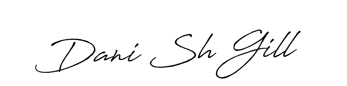 Also You can easily find your signature by using the search form. We will create Dani Sh Gill name handwritten signature images for you free of cost using Antro_Vectra_Bolder sign style. Dani Sh Gill signature style 7 images and pictures png