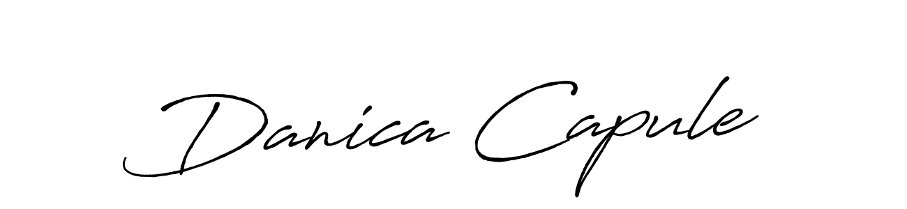 You should practise on your own different ways (Antro_Vectra_Bolder) to write your name (Danica Capule) in signature. don't let someone else do it for you. Danica Capule signature style 7 images and pictures png