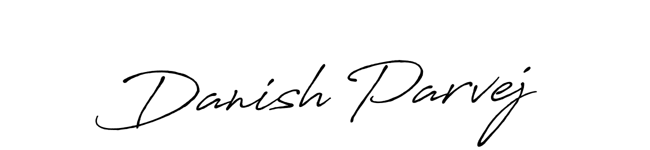 Create a beautiful signature design for name Danish Parvej. With this signature (Antro_Vectra_Bolder) fonts, you can make a handwritten signature for free. Danish Parvej signature style 7 images and pictures png