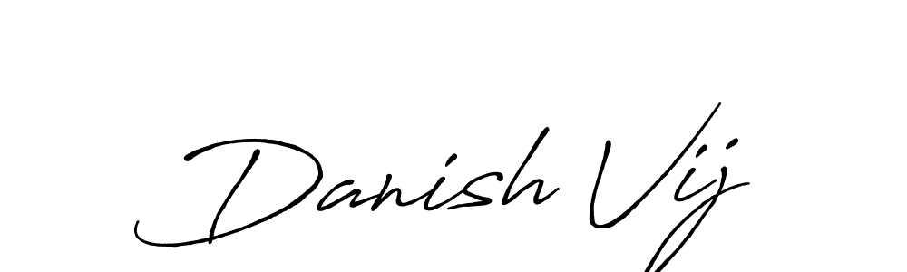 Design your own signature with our free online signature maker. With this signature software, you can create a handwritten (Antro_Vectra_Bolder) signature for name Danish Vij. Danish Vij signature style 7 images and pictures png