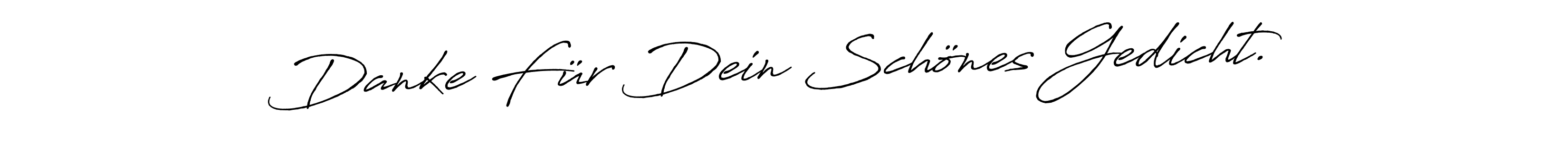 Use a signature maker to create a handwritten signature online. With this signature software, you can design (Antro_Vectra_Bolder) your own signature for name Danke Für Dein Schönes Gedicht.. Danke Für Dein Schönes Gedicht. signature style 7 images and pictures png