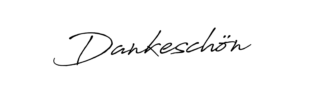 Dankeschön stylish signature style. Best Handwritten Sign (Antro_Vectra_Bolder) for my name. Handwritten Signature Collection Ideas for my name Dankeschön. Dankeschön signature style 7 images and pictures png