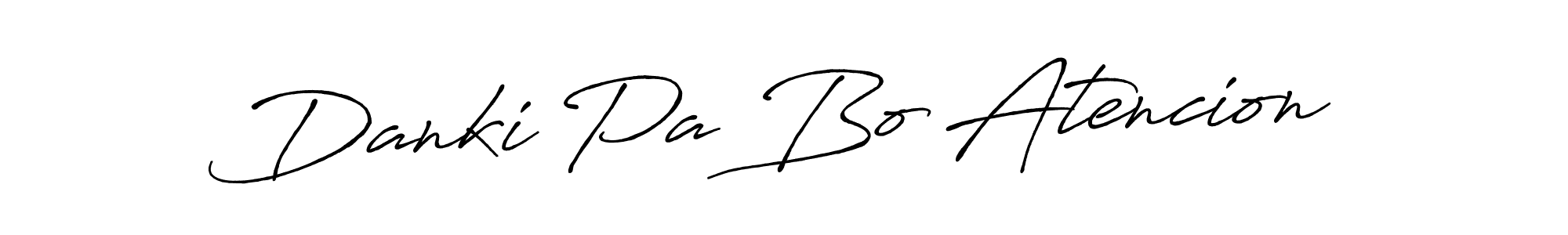 How to make Danki Pa Bo Atencion name signature. Use Antro_Vectra_Bolder style for creating short signs online. This is the latest handwritten sign. Danki Pa Bo Atencion signature style 7 images and pictures png