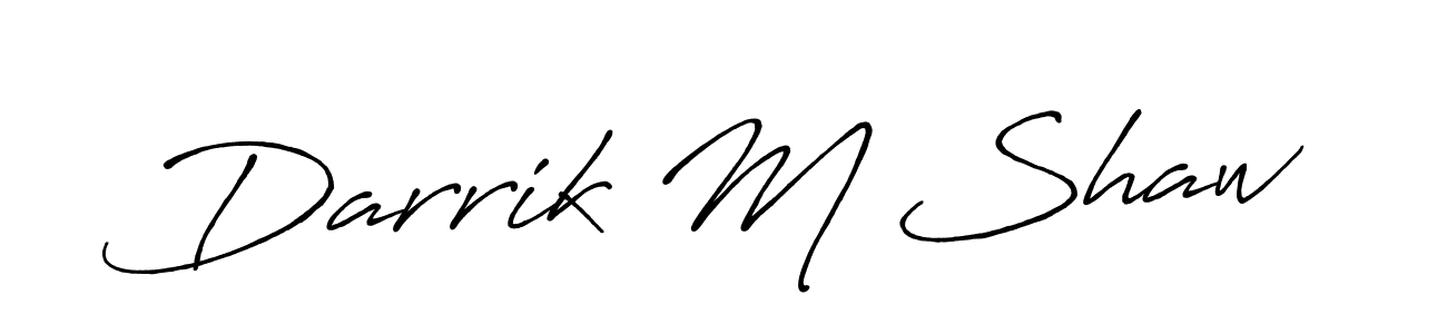 Make a beautiful signature design for name Darrik M Shaw. With this signature (Antro_Vectra_Bolder) style, you can create a handwritten signature for free. Darrik M Shaw signature style 7 images and pictures png