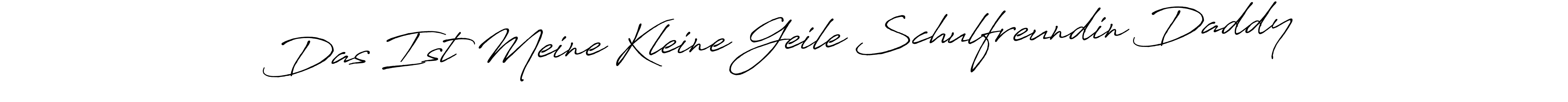 This is the best signature style for the Das Ist Meine Kleine Geile Schulfreundin Daddy name. Also you like these signature font (Antro_Vectra_Bolder). Mix name signature. Das Ist Meine Kleine Geile Schulfreundin Daddy signature style 7 images and pictures png