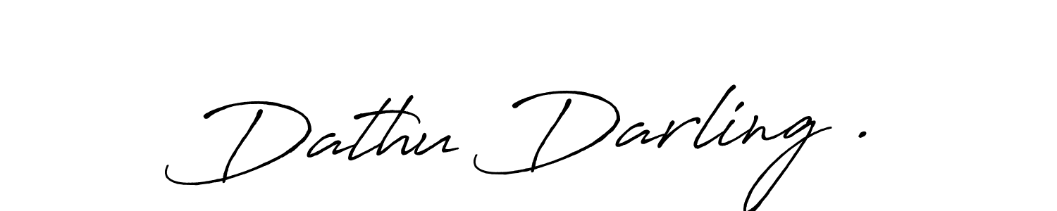 Dathu Darling . stylish signature style. Best Handwritten Sign (Antro_Vectra_Bolder) for my name. Handwritten Signature Collection Ideas for my name Dathu Darling .. Dathu Darling . signature style 7 images and pictures png