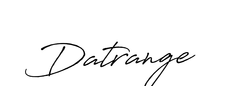 Make a beautiful signature design for name Datrange. With this signature (Antro_Vectra_Bolder) style, you can create a handwritten signature for free. Datrange signature style 7 images and pictures png