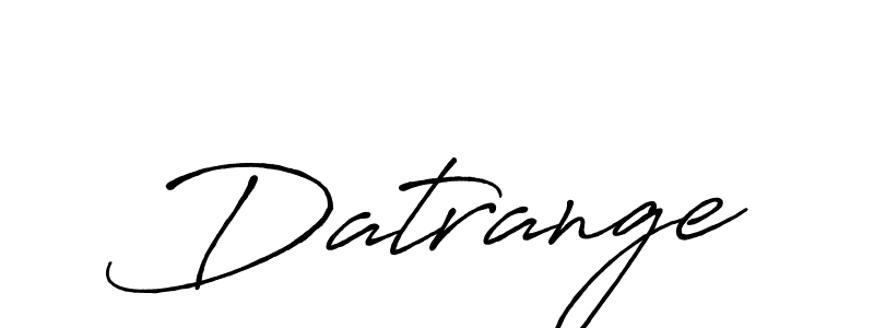 Make a beautiful signature design for name Datrange. With this signature (Antro_Vectra_Bolder) style, you can create a handwritten signature for free. Datrange signature style 7 images and pictures png