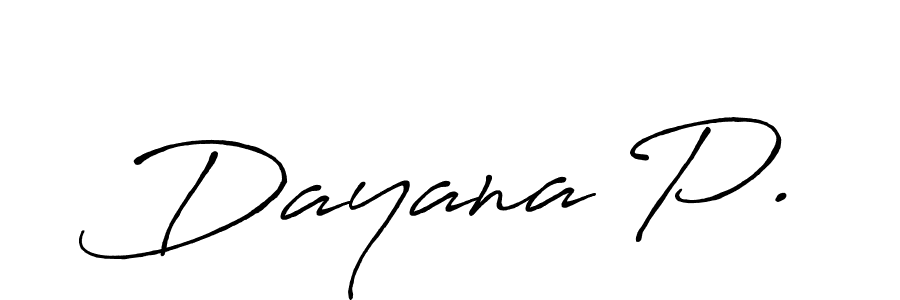 Once you've used our free online signature maker to create your best signature Antro_Vectra_Bolder style, it's time to enjoy all of the benefits that Dayana P. name signing documents. Dayana P. signature style 7 images and pictures png