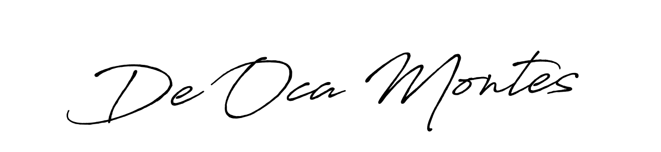 Also we have De Oca Montes name is the best signature style. Create professional handwritten signature collection using Antro_Vectra_Bolder autograph style. De Oca Montes signature style 7 images and pictures png