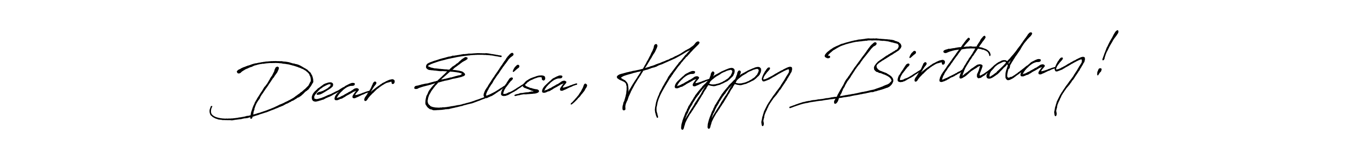 Create a beautiful signature design for name Dear Elisa, Happy Birthday!. With this signature (Antro_Vectra_Bolder) fonts, you can make a handwritten signature for free. Dear Elisa, Happy Birthday! signature style 7 images and pictures png