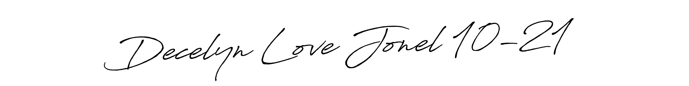 How to make Decelyn Love Jonel 10-21 name signature. Use Antro_Vectra_Bolder style for creating short signs online. This is the latest handwritten sign. Decelyn Love Jonel 10-21 signature style 7 images and pictures png