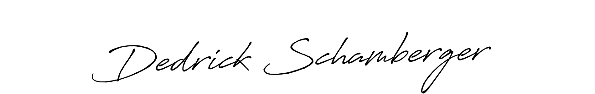 Once you've used our free online signature maker to create your best signature Antro_Vectra_Bolder style, it's time to enjoy all of the benefits that Dedrick Schamberger name signing documents. Dedrick Schamberger signature style 7 images and pictures png