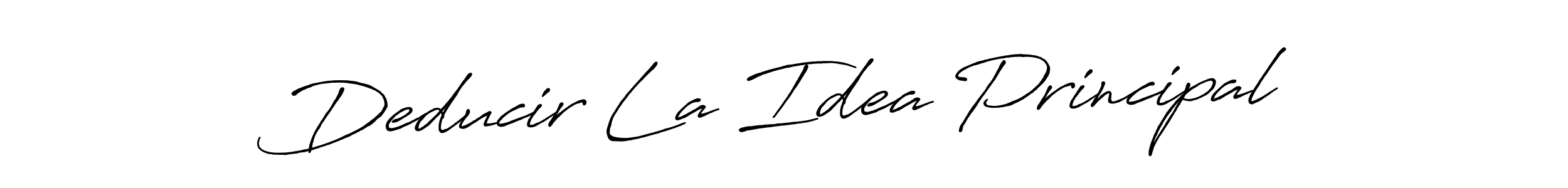 The best way (Antro_Vectra_Bolder) to make a short signature is to pick only two or three words in your name. The name Deducir La Idea Principal include a total of six letters. For converting this name. Deducir La Idea Principal signature style 7 images and pictures png