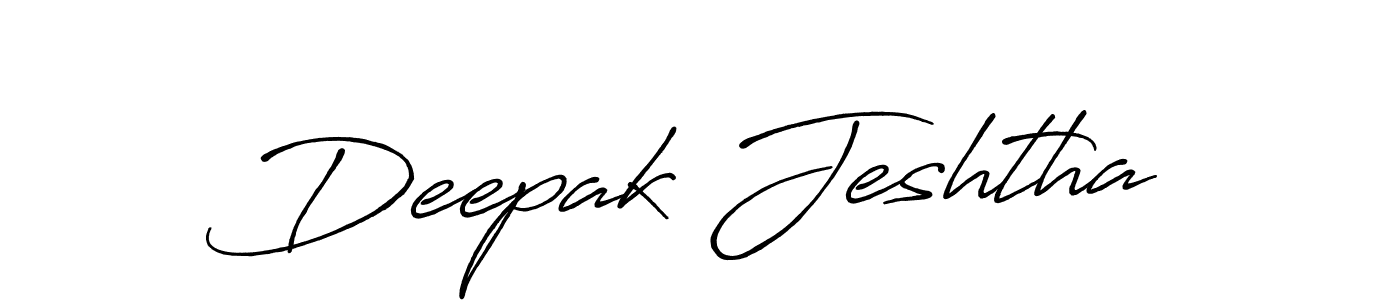 Make a beautiful signature design for name Deepak Jeshtha. With this signature (Antro_Vectra_Bolder) style, you can create a handwritten signature for free. Deepak Jeshtha signature style 7 images and pictures png