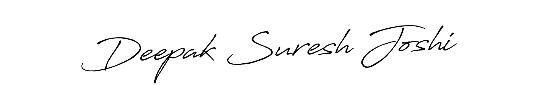 You should practise on your own different ways (Antro_Vectra_Bolder) to write your name (Deepak Suresh Joshi) in signature. don't let someone else do it for you. Deepak Suresh Joshi signature style 7 images and pictures png