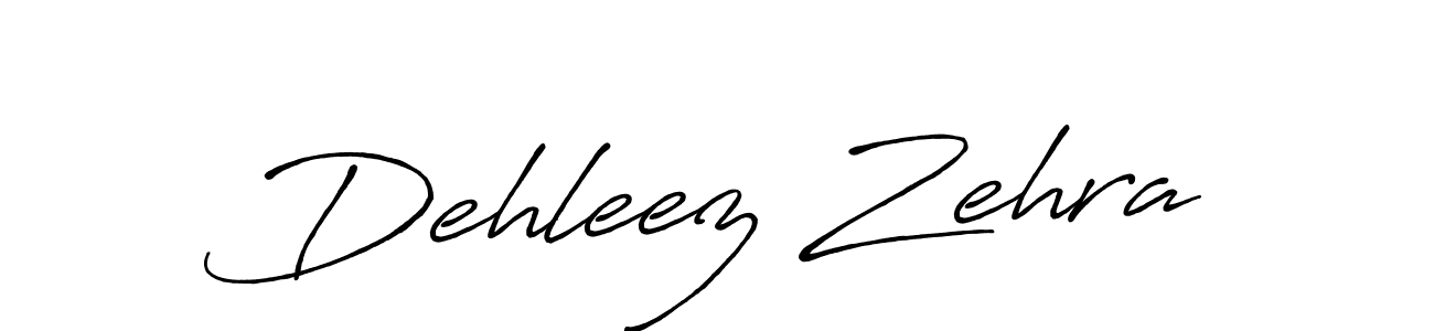 You should practise on your own different ways (Antro_Vectra_Bolder) to write your name (Dehleez Zehra) in signature. don't let someone else do it for you. Dehleez Zehra signature style 7 images and pictures png