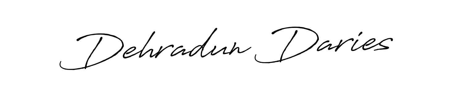 Once you've used our free online signature maker to create your best signature Antro_Vectra_Bolder style, it's time to enjoy all of the benefits that Dehradun Daries name signing documents. Dehradun Daries signature style 7 images and pictures png